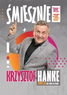 Świnoujście Wydarzenie Kabaret KRZYSZTOF HANKE: Śmiesznie już było